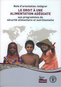 Couverture de l’ouvrage Note d'orientation : intégrer le droit à une alimentation adéquate aux programmes de sécurité alimentaire et nutritionnelle