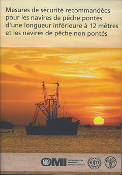 Cover of the book Mesures de securité recommandées pour les navires de pêche pontés d'une longueur inférieure à 12 mètres et les navires de pêche non pontés