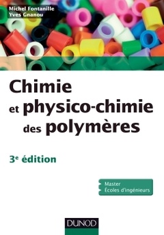 Couverture de l’ouvrage Chimie et physico-chimie des polymères - 3e édition