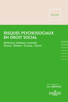 Cover of the book Risques psychosociaux en droit social - Approche juridique comparée . France . Europe . Canada . Japon