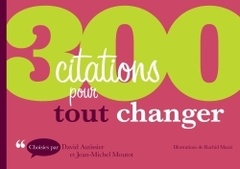 Cover of the book 300 citations pour tout changer