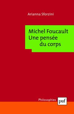 Couverture de l’ouvrage Michel Foucault : une pensée du corps