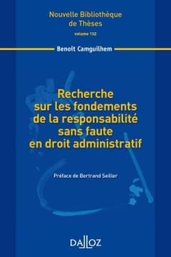 Couverture de l’ouvrage Recherche sur les fondements de la responsabilité sans faute en droit administratif - Volume 132