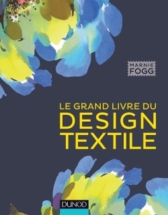 Couverture de l’ouvrage Le grand livre du design textile