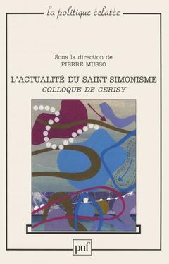 Cover of the book L'actualité du saint-simonisme. Colloque de Cerisy
