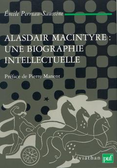Couverture de l’ouvrage Alasdair MacIntyre : une biographie intellectuelle