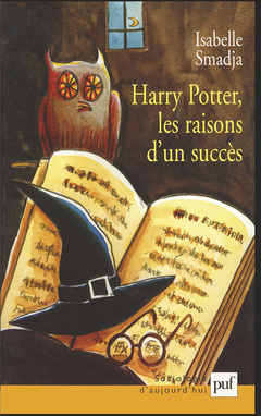Couverture de l’ouvrage Harry Potter, les raisons d'un succès