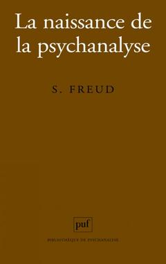 Cover of the book La naissance de la psychanalyse