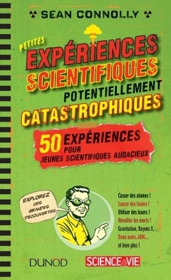 Couverture de l’ouvrage Petites expériences scientifiques potentiellement catastrophiques !