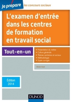 Couverture de l’ouvrage Je prépare l'examen d'entrée dans les centres de formation en travail social -5e éd-Ed. 2014