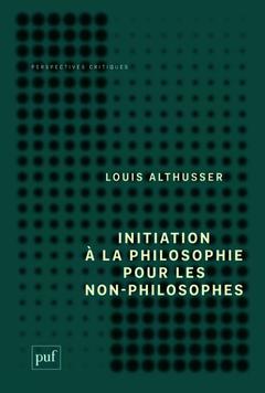 Cover of the book Initiation à la philosophie pour les non-philosophes