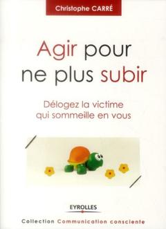 Cover of the book Agir pour ne plus subir