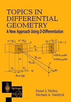 Couverture de l’ouvrage Topics in Differential Geometry: A New Approach Using D-Differentiation