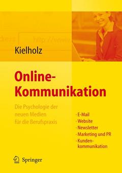 Cover of the book Online-Kommunikation - Die Psychologie der neuen Medien für die Berufspraxis: E-Mail, Website, Newsletter, Marketing, Kundenkommunikation