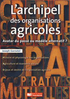 Couverture de l’ouvrage L'archipel des organisations agricoles