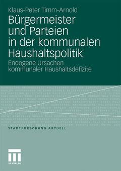 Couverture de l’ouvrage Bürgermeister und Parteien in der kommunalen Haushaltspolitik