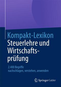 Cover of the book Kompakt-Lexikon Steuerlehre und Wirtschaftsprüfung