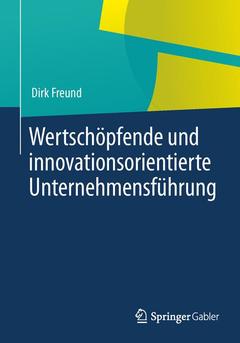 Couverture de l’ouvrage Wertschöpfende und innovationsorientierte Unternehmensführung