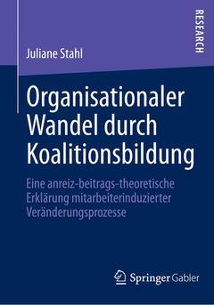 Cover of the book Organisationaler Wandel durch Koalitionsbildung