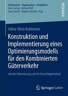 Couverture de l’ouvrage Konstruktion und Implementierung eines Optimierungsmodells für den Kombinierten Güterverkehr
