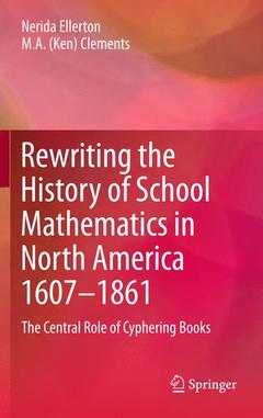 Cover of the book Rewriting the History of School Mathematics in North America 1607-1861