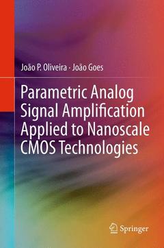 Couverture de l’ouvrage Parametric Analog Signal Amplification Applied to Nanoscale CMOS Technologies