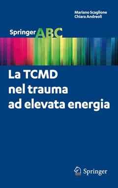 Couverture de l’ouvrage La TCMD nel trauma ad elevata energia