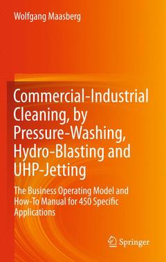 Cover of the book Commercial-Industrial Cleaning, by Pressure-Washing, Hydro-Blasting and UHP-Jetting