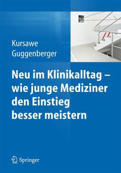 Couverture de l’ouvrage Neu im Klinikalltag - wie junge Mediziner den Einstieg besser meistern