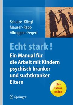 Cover of the book ECHT STARK! Ein Manual für die Arbeit mit Kindern psychisch kranker und suchtkranker Eltern