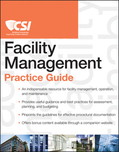 Couverture de l’ouvrage The CSI Facility Management Practice Guide