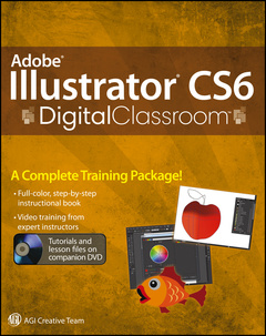 Couverture de l’ouvrage Adobe Illustrator CS6 Digital Classroom