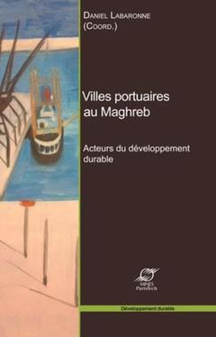 Cover of the book Villes portuaires au Maghreb