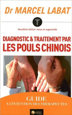 Couverture de l’ouvrage Diagnostic & traitement par les pouls chinois