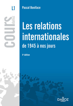 Couverture de l’ouvrage Les relations internationales de 1945 à nos jours. 4e éd.