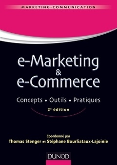 Couverture de l’ouvrage E-marketing & e-commerce - 2e éd. - Concepts, outils, pratiques - Labellisation FNEGE - 2015