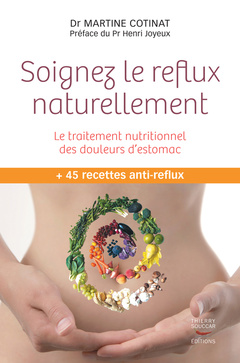Cover of the book Soignez le reflux naturellement. le traitement nutritionnel des douleurs d'est