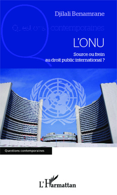 Cover of the book L'ONU, source ou frein au droit public international ?