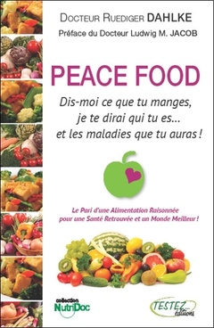 Couverture de l’ouvrage Peace Food - Dis-moi ce que tu manges, je te dirai qui tu es...