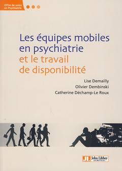 Couverture de l’ouvrage Les équipes mobiles en psychiatrie et le travail de disponibilité