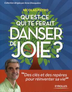 Cover of the book Qu'est-ce qui te ferait danser de joie ?