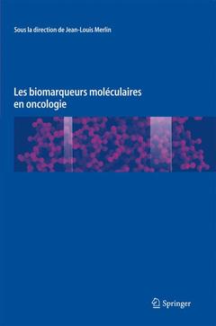 Cover of the book Les biomarqueurs moléculaires en oncologie