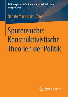 Couverture de l’ouvrage Spurensuche: Konstruktivistische Theorien der Politik