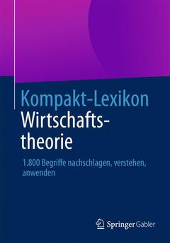 Couverture de l’ouvrage Kompakt-Lexikon Wirtschaftstheorie
