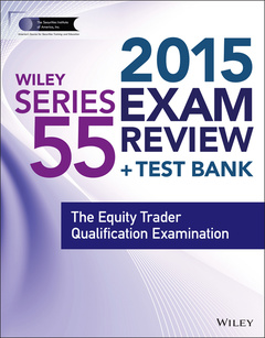 Couverture de l’ouvrage Wiley Series 55 Exam Review 2015 + Test Bank