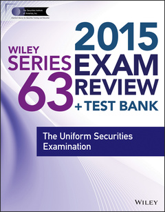 Couverture de l’ouvrage Wiley Series 63 Exam Review 2015 + Test Bank