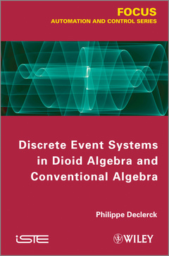 Couverture de l’ouvrage Discrete Event Systems in Dioid Algebra and Conventional Algebra