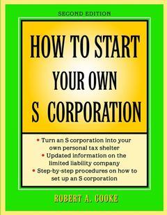 Couverture de l’ouvrage How to Start Your Own 'S' Corporation