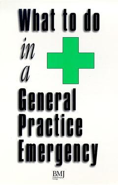 Couverture de l’ouvrage What to do in a General Practice Emergency