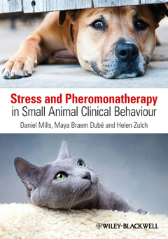 Couverture de l’ouvrage Stress and Pheromonatherapy in Small Animal Clinical Behaviour